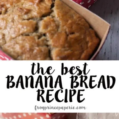 Best Banana Bread Ever