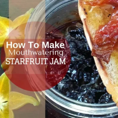 Exotic Star Fruit Jam Recipe: A Tropical Delight