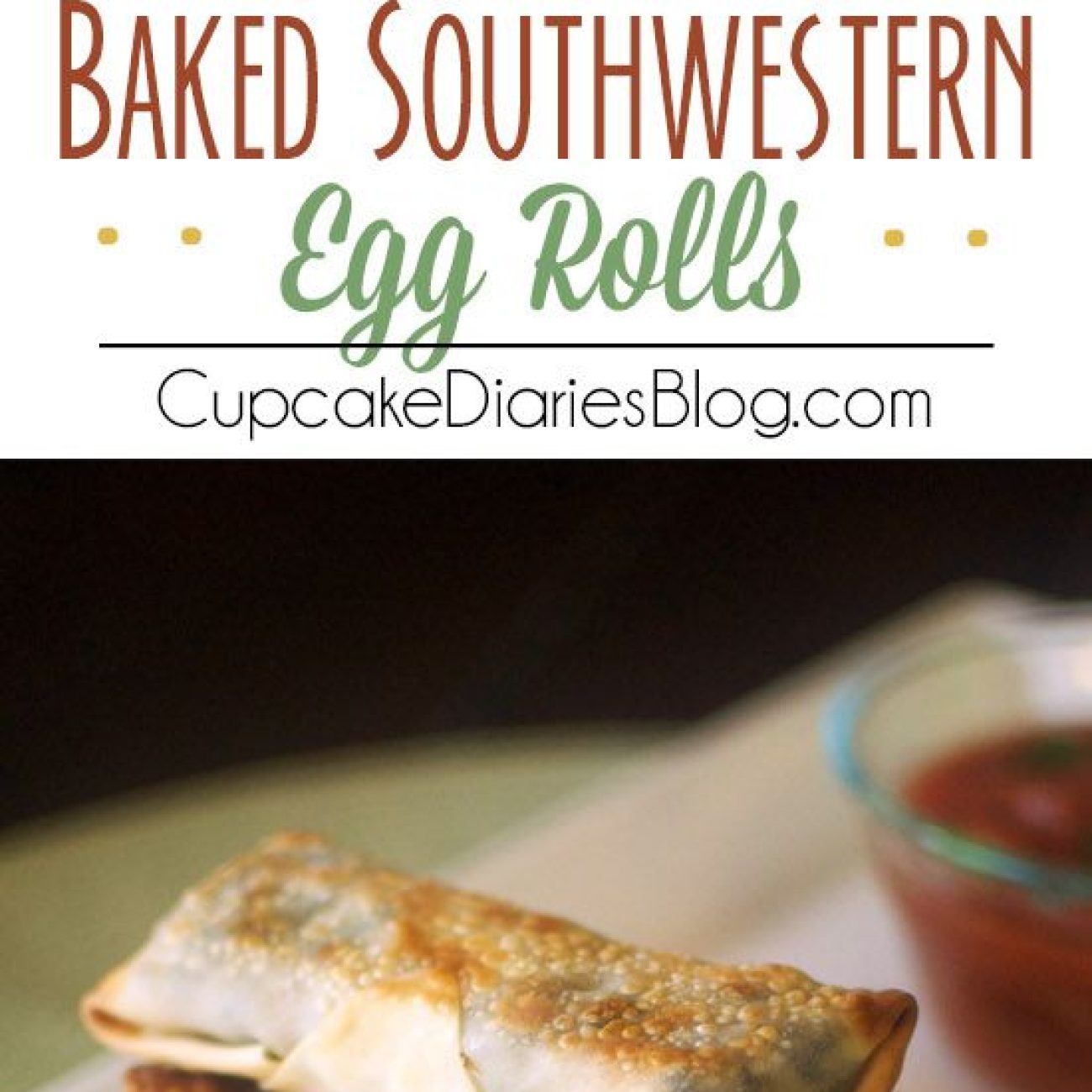 Baked Southwestern Egg Rolls