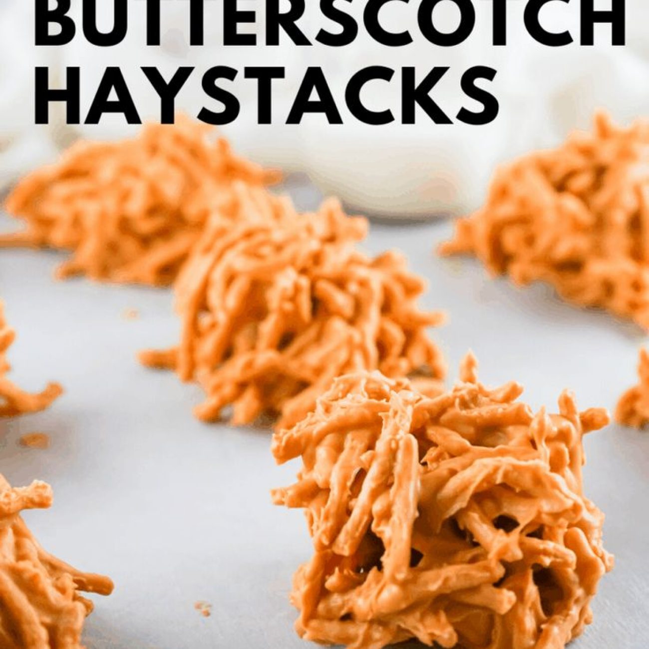 Butterscotch Haystacks