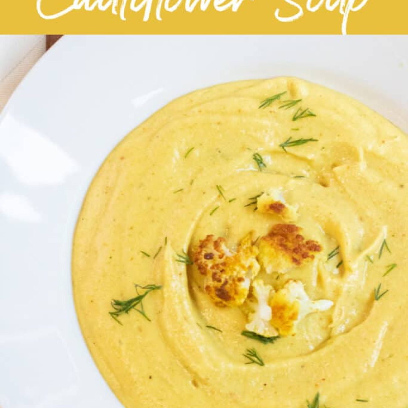 Creamy Curry Cauliflower Soup