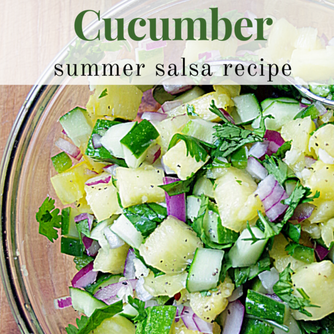 Cucumber Pineapple Salsa With Dried