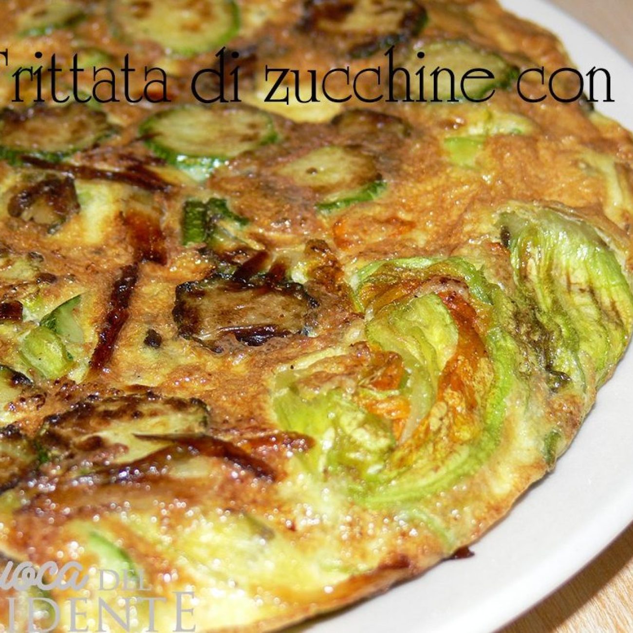 Frittata Con Fior Di Zucchini